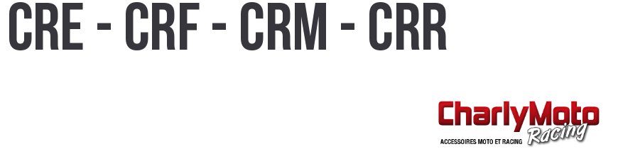 CRE - CRF - CRM - CRR